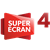 Super Écran 4